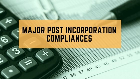 Major Post Incorporation Compliances