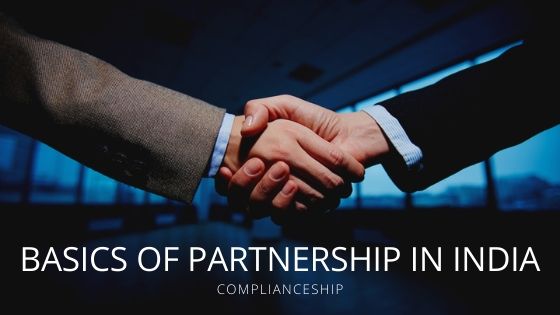 Basics of Partnership in India - Complianceship